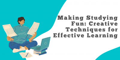 Title: Making Studying Fun: Creative Techniques for Effective Learning